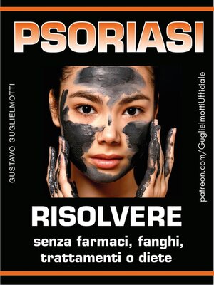 cover image of Psoriasi--Risolvere senza farmaci, fanghi, trattamenti o diete
